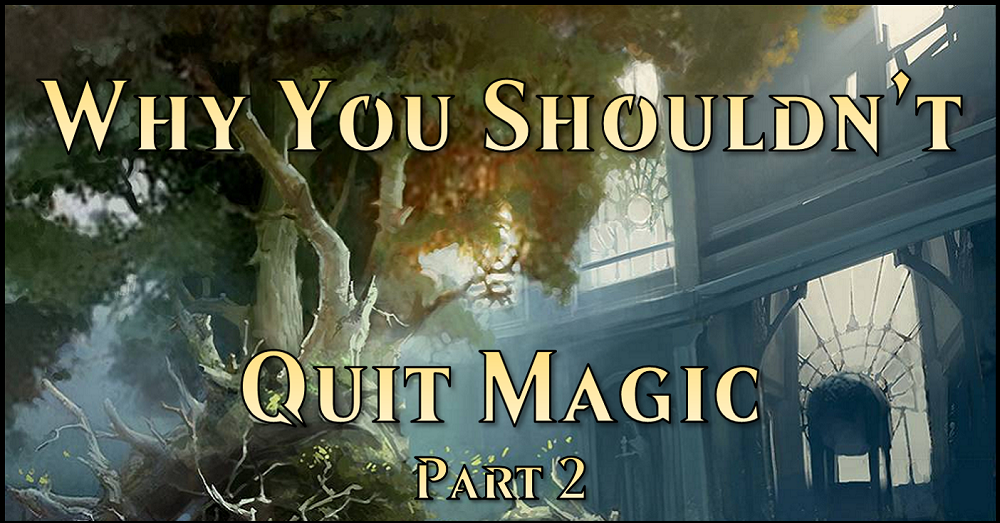 Don't Walk Away From Magic, Part 2 – Flipside Gaming