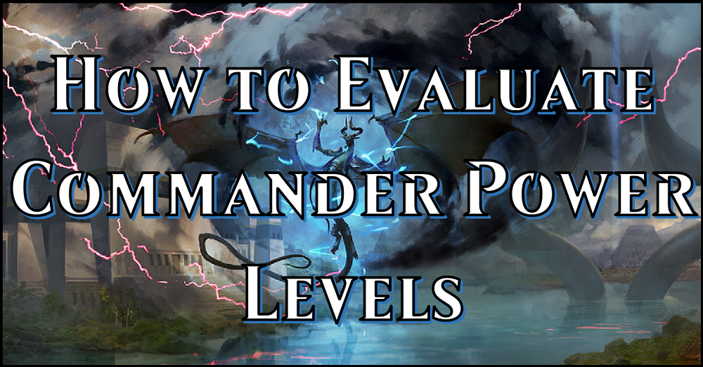 Power vs Potential: How to Evaluate Commander Power Levels – Flipside ...