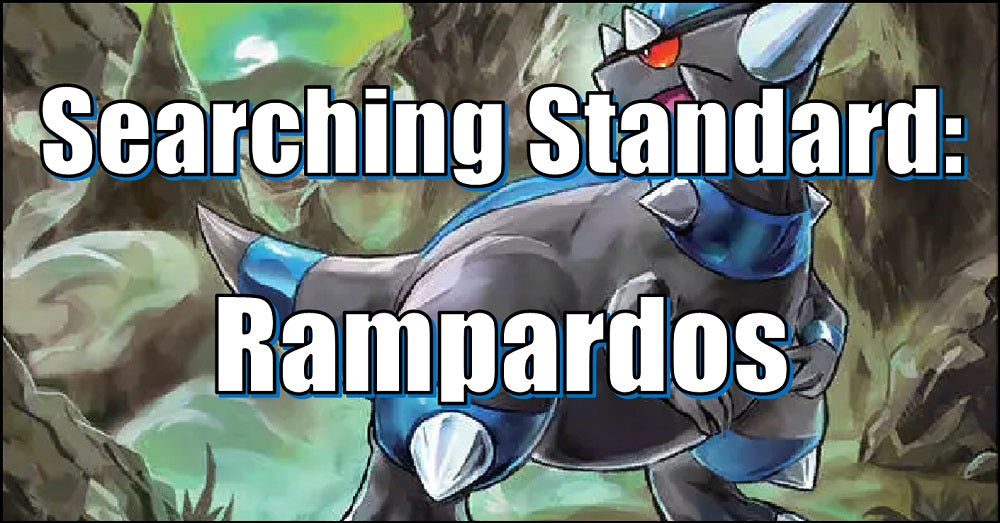 Searching Standard: Rampardos – Flipside Gaming