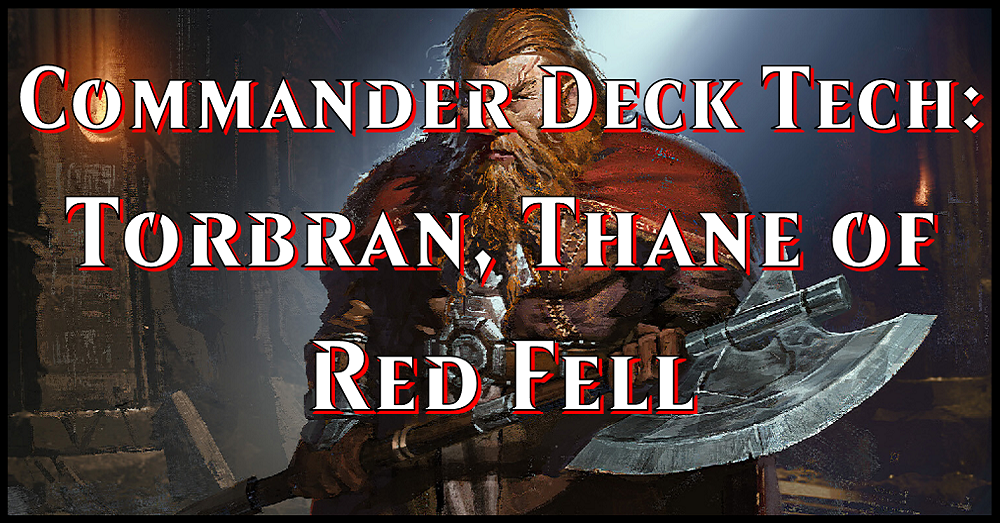 Commander Deck Tech Torbran, Thane of Red Fell Flipside Gaming